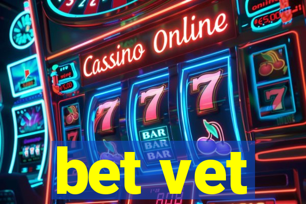 bet vet